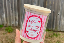 Load image into Gallery viewer, You Are My Always 🌸 Candle
